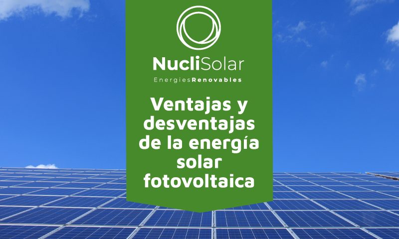VENTAJAS Y DESVENTAJAS DE LA ENERGÍA SOLAR FOTOVOLTAICA
