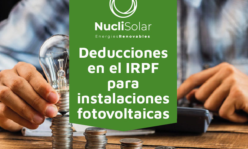 Deducciones en el IRPF para instalaciones fotovoltaicas - Nucli Solar