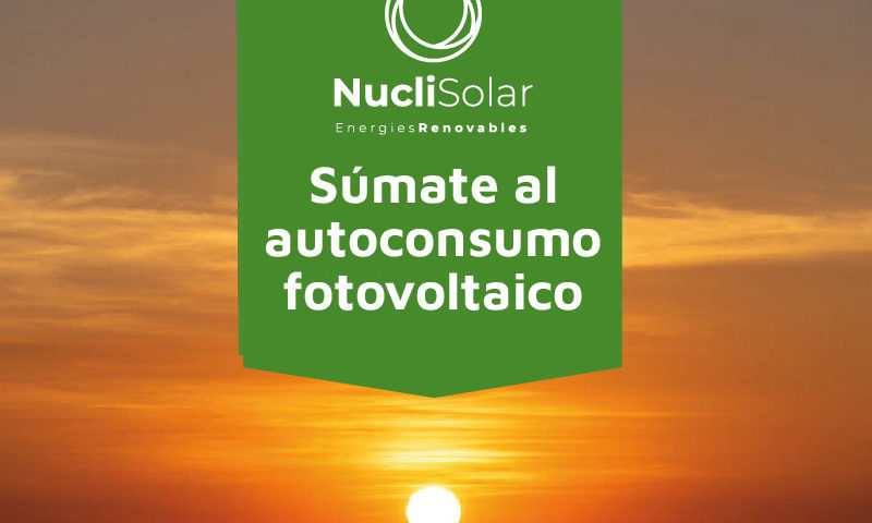 Súmate al autoconsumo fotovoltaico - Nucli Solar