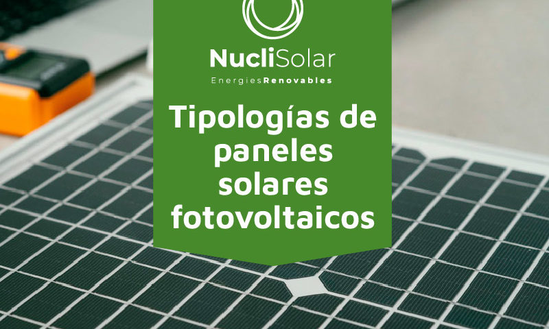Tipologías de paneles solares fotovoltaicos - Nucli Solar