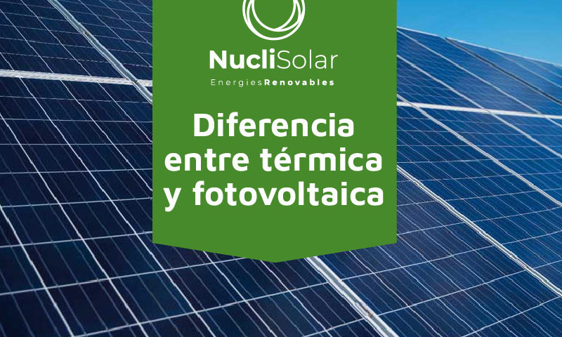 Diferencia entre térmica y fotovoltaica - Nucli Solar