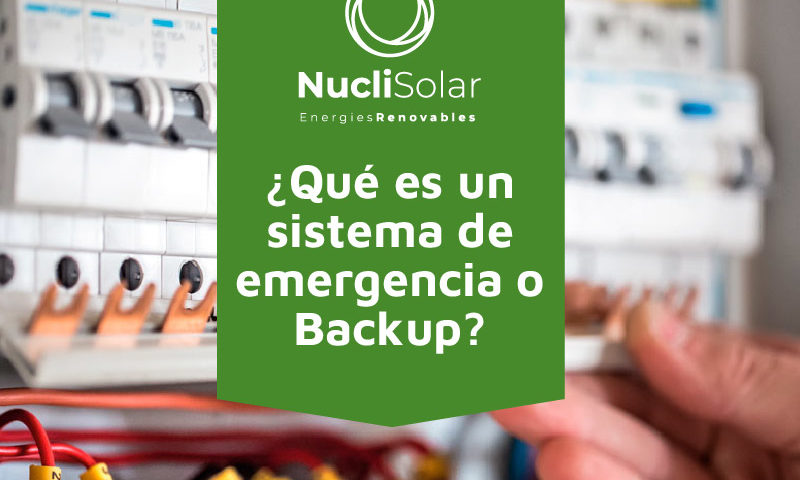¿Qué es un sistema de emergencia o backup? - Nucli Solar