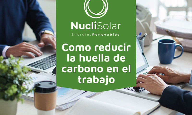 Portada como reducir la huella de carbono en el trabajo - Nucli Solar